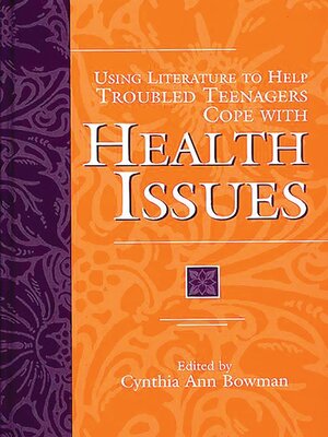 cover image of Using Literature to Help Troubled Teenagers Cope with Health Issues